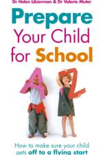 Prepare Your Child for School af Dr Helen Likierman