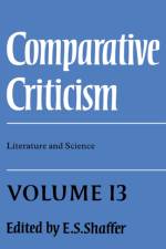 Comparative Criticism: Volume 13, Literature and Science af E. S. Shaffer