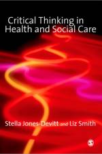 Critical Thinking in Health and Social Care af Stella Jones-Devitt