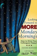 Looking Forward to MORE Monday Mornings