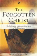 The Forgotten Christ af Stephen (Author) Clark
