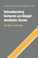 Introductory Lectures on Siegel Modular Forms af Helmut (Albert-Ludwigs-Universitat Freiburg Klingen
