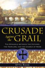 Crusade Against the Grail af Otto Rahn
