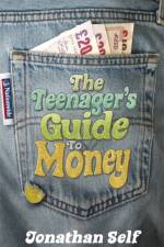 The Teenager's Guide to Money af Jonathan Self