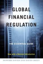 Global Financial Regulation af Howard (Director of the LSE) Davies