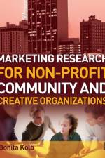 Marketing Research for Non-profit, Community and Creative Organizations af Bonita Kolb