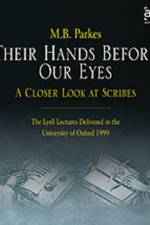 Their Hands Before Our Eyes: A Closer Look at Scribes af M.B. Parkes