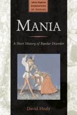 Mania af David (University of Wales College of Medicine) Healy