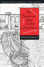 The Sovereign State and Its Competitors af Hendrik Spruyt