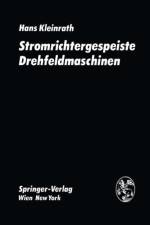 Stromrichtergespeiste Drehfeldmaschinen af H Kleinrath