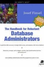 The Handbook for Reluctant Database Administrators af Josef Finsel