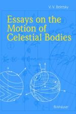 Essays on the Motion of Celestial Bodies af V.V. Beletsky