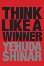 Think Like a Winner af Yehuda Shinar