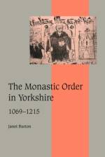 The Monastic Order in Yorkshire, 1069–1215 af Janet (University of Wales Burton