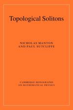 Topological Solitons af Nicholas (University of Cambridge) Manton