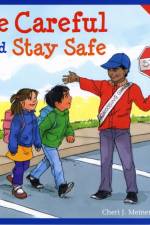 Be Careful and Stay Safe af Cheri J. Meiners