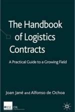 The Handbook of Logistics Contracts af Alfonso de Ochoa