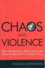 Chaos and Violence af Stanley Hoffmann