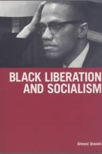 Black Liberation And Socialism af Ahmed Shawki