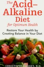 The Acid-Alkaline Diet for Optimum Health af Christopher Vasey