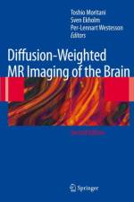 Diffusion-Weighted MR Imaging of the Brain af Per-Lennart A. Westesson