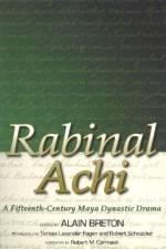 Rabinal Achi af Alain Breton