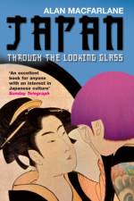 Japan Through the Looking Glass af Alan Macfarlane