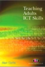 Teaching Adults ICT Skills af Alan Clarke