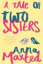A Tale of Two Sisters af Anna Maxted