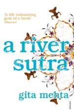 A River Sutra af Gita Mehta