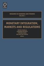 Monetary Integration, Markets and Regulations