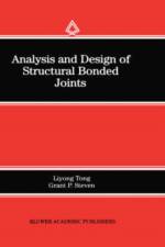 Analysis and Design of Structural Bonded Joints af Liyong Tong
