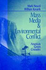 Mass Media and Environmental Conflict af Mark Neuzil