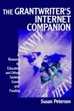 The Grantwriter's Internet Companion af Susan Lee Peterson