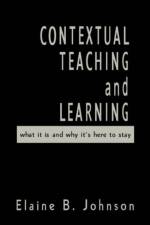 Contextual Teaching and Learning af Elaine B. Johnson