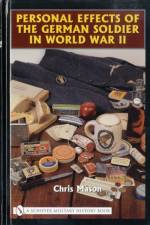 Personal Effects of the German Soldier in World War II af Chris Mason
