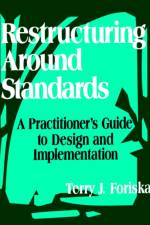 Restructuring Around Standards af Terry J. Foriska