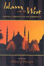 Islam and the West af Bernard (Cleveland E. Dodge Professor of Near Eastern Studies Lewis