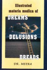 Illustrated Materia Medica of Dream, Delusions, Dreads af Dr Meera