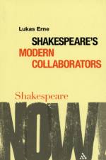 Shakespeare's Modern Collaborators