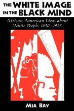 The White Image in the Black Mind af Mia (Assistant Professor of History Bay
