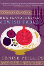 New Flavours of the Jewish Table af Denise Phillips