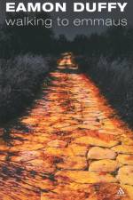 Walking to Emmaus af Professor Eamon (University of Cambridge Duffy