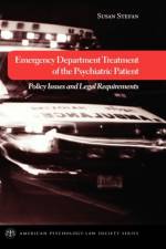 Emergency Department Treatment of the Psychiatric Patient af Susan (Senior Staff Attorney Stefan