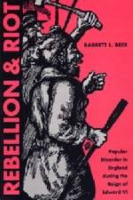 Rebellion and Riot af Barrett L. Beer