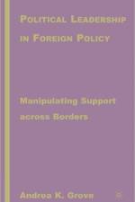Political Leadership in Foreign Policy af A. Grove