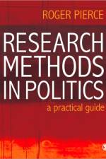 Research Methods in Politics af Roger Pierce