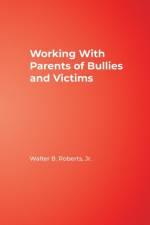 Working With Parents of Bullies and Victims af Walter B. Roberts