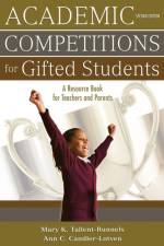Academic Competitions for Gifted Students af Mary K. Tallent-Runnels