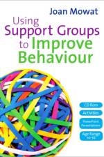 Using Support Groups to Improve Behaviour af Joan Mowat